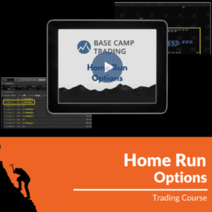 Base Camp Trading – Home Run Options