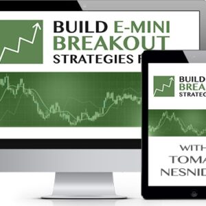 Better System Trader - Build E-mini Breakout Strategies Fast Cheap