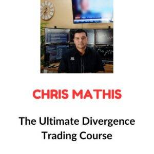 Chris Mathis – The Ultimate Divergence Trading Course