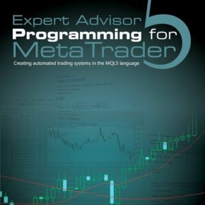 EA Programming - Automated Trading with MQL5 for METATRADER5 Cheap