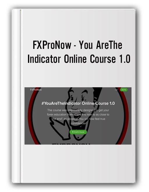 FXProNow - You Are The Indicator Online Course 1.0 Cheap