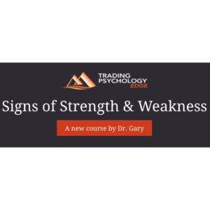 Gary Dayton – Signs of Strength and Weakness