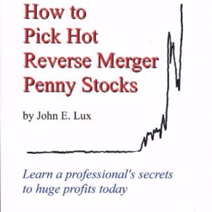 John Lux – How to Pick Hot Reverse Merger Penny Stocks