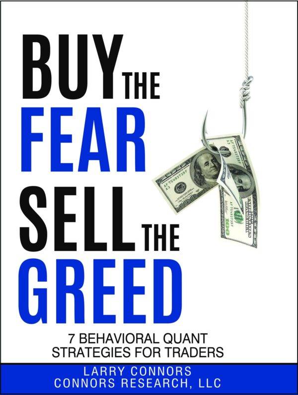 Larry Connors - Buy the Fear Sell the Greed Cheap