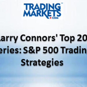 Larry Connors – Top 20 SP500 Trading Strategies Course