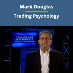 Mark Douglas – Trading Psychology