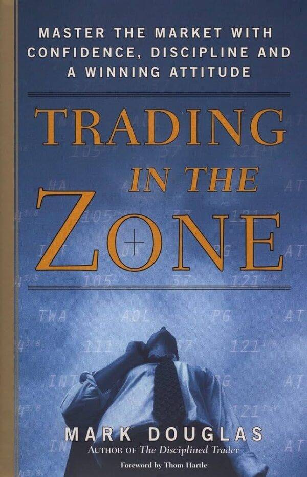 Mark Douglas - Trading in the Zone Master the Market with Confidence, Discipline and a Winning Attitude Cheap