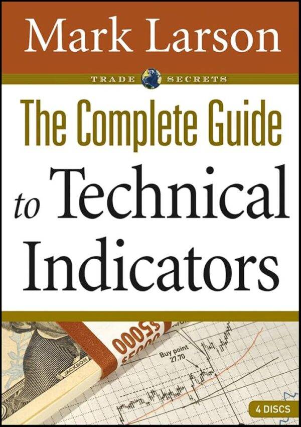 Mark Larson - The Complete Guide to Technical Indicators Cheap