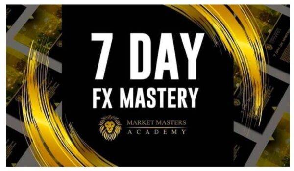 Market Masters Academy - 7 Day Fx Mastery Cheap