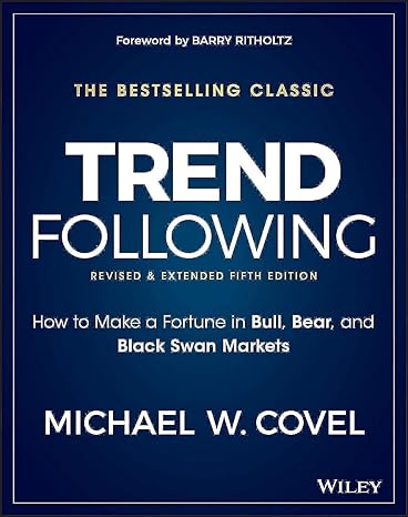 Michael Covel - Trend Following, 5th Edition How to Make a Fortune in Bull, Bear and Black Swan Markets Cheap