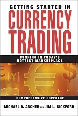 Michael D. Archer - Getting Started in Currency Trading Cheap