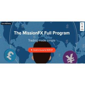 MissionFX – The MissionFX Full Program – Trading Made Simple