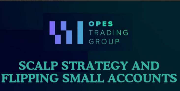 Opes Trading Group - Scalp Strategy Flipping Small Accounts Cheap