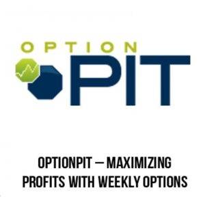 Option Pit – Maximizing Profits with Weekly Options