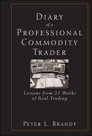 Peter L. Brandt - Diary of a Professional Commodity Trader Lessons 21 Weeks of Real Trading Cheap