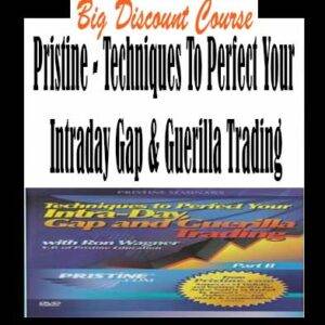 Pristine Trading University – Techniques to Perfect Your Intra-Day Gap and Guerilla Trading