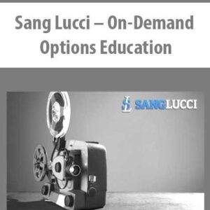 Sang Lucci – On Demand Options Education