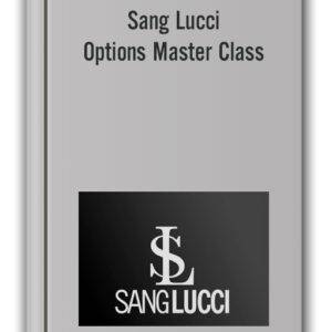 Sang Lucci - Options Master Class Cheap