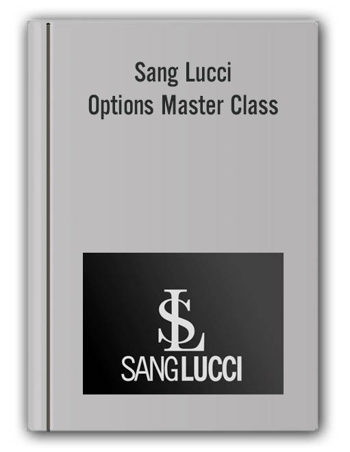 Sang Lucci - Options Master Class Cheap