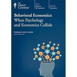 Scott Huettel – Behavioral Economics When Psychology and Economics Collide