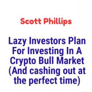 Scott Phillips – Lazy Investors Guide To Trading A Bull Market