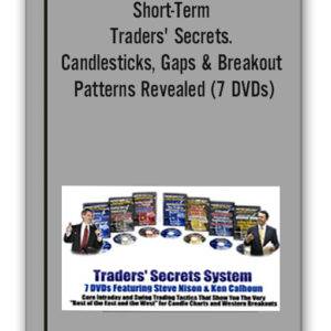 Steve Nison & Ken Calhoun – Short-Term Traders Secrets Candlesticks Gaps Breakout Patterns Revealed