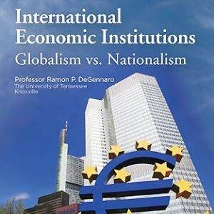 The Great Courses – International Economic Institutions Globalism Nationalism