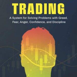 The Mental Game of Trading - A System for Solving Problems Cheap