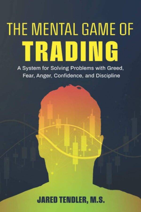 The Mental Game of Trading - A System for Solving Problems Cheap