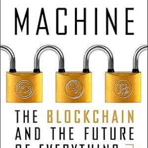 The Truth Machine The Blockchain and the Future of Everything Cheap