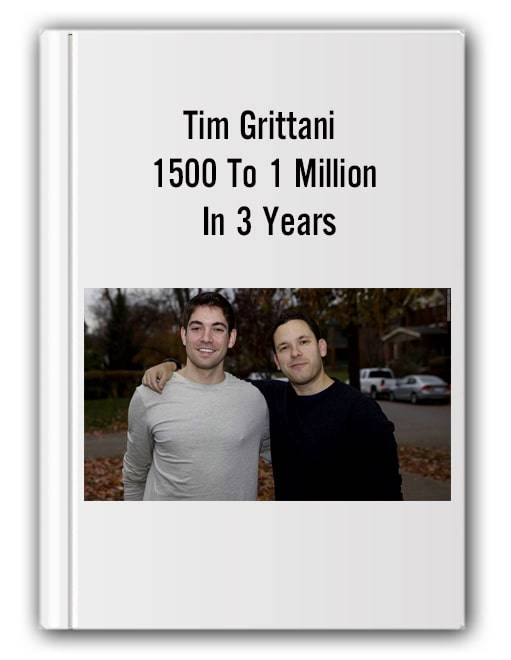 Tim Grittani - 1500 to 1 Million In 3 Years Cheap