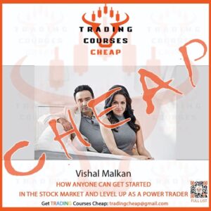 Vishal Malkan – How Anyone Can Get Started in the Stock Market and Level Up as a Power Trader