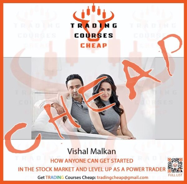 Vishal Malkan - How Anyone Can Get Started in the Stock Market and Level Up as a Power Trader Cheap