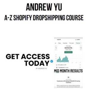 Andrew Yu – A-Z Shopify Dropshipping