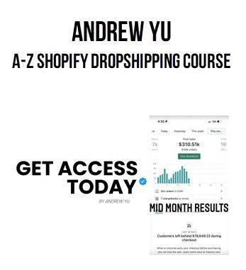 Andrew Yu - A-Z Shopify Dropshipping Cheap