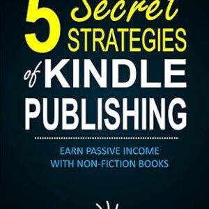 Anita Nipane – 5 Secret Strategies Of Kindle Publishing