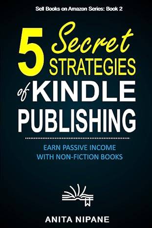 Anita Nipane - 5 Secret Strategies Of Kindle Publishing Cheap