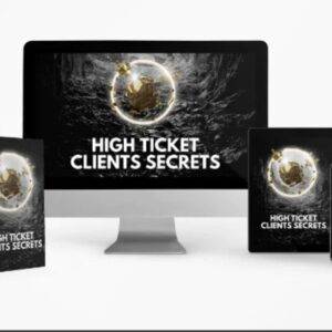 Attract High Ticket Clients With Proven High Ticket Secret Sales Strategies In This 150+ Page Ebook Cheap