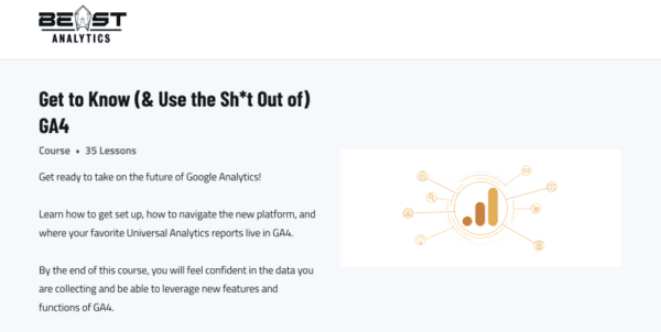 Beast Analytics - Get to Know (& Use the Sh+t Out of) GA4 Cheap