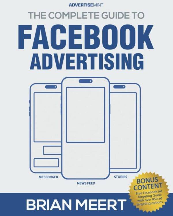 Brian Meert - The Complete Guide to Facebook Advertising Cheap