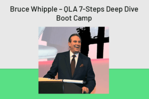 Bruce Whipple - QLA 7-Steps Deep Dive Boot Camp Cheap