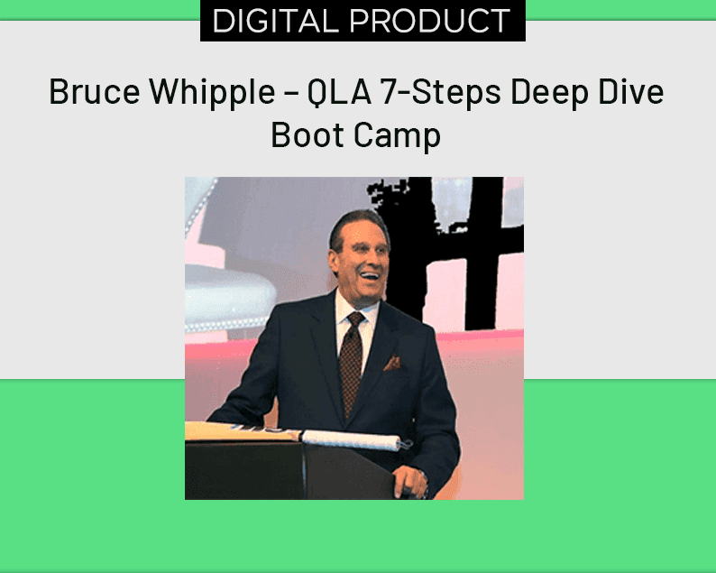 Bruce Whipple - QLA 7-Steps Deep Dive Boot Camp Cheap