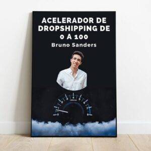 Bruno Sanders - Acelerador Dropshipping 0 a 100 Cheap