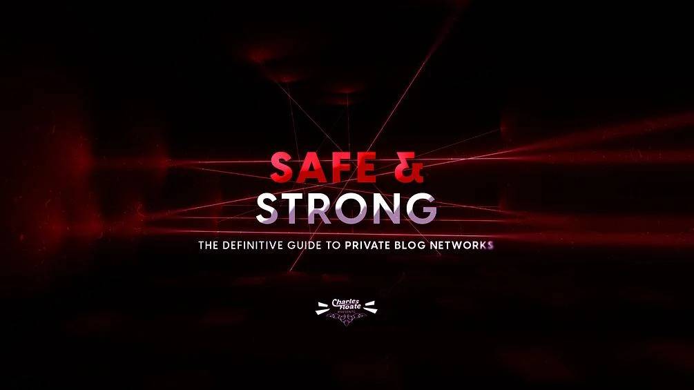 Charles Floate - Safe & Strong The Definitive Guide To Private Blog Networks Cheap