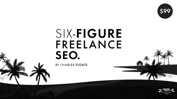 Charles Floate - The Six-Figure Freelance SEO Cheap