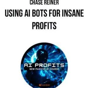 Chase Reiner – Using AI Bots For Insane Profits