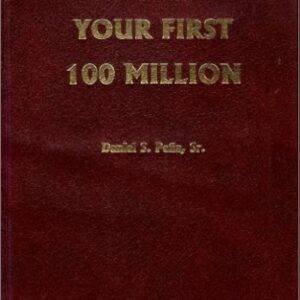 Dan Pena - Your First 100 Million Cheap