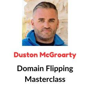 Duston McGroarty - Domain Flipping Masterclass Cheap