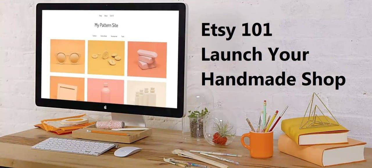 Etsy 101 - Launch Your Handmade Shop Cheap