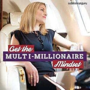 Get the Multi-Millionaire Mindset subliminal tape